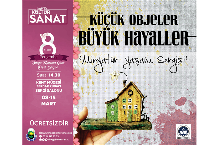 KÜÇÜK OBJELER BÜYÜK HAYALLER MİNYATÜR YAŞAM SERGİSİ